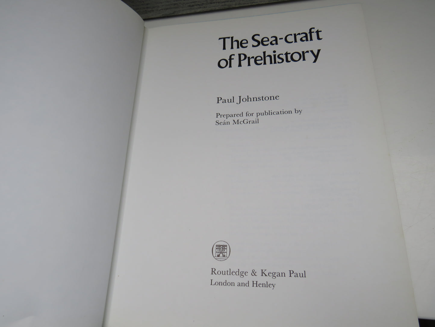 The Sea-craft of Prehistory by Paul Johnstone, 1980