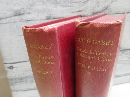 Huc and Gabet, Travels in Tartary, Thibet and China, 1844-6, Volumes I and II Translated by William Hazlitt, 1928