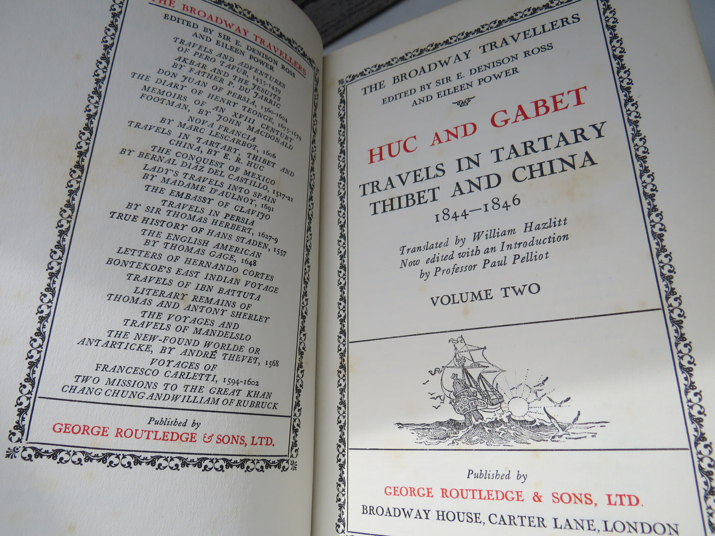 Huc and Gabet, Travels in Tartary, Thibet and China, 1844-6, Volumes I and II Translated by William Hazlitt, 1928