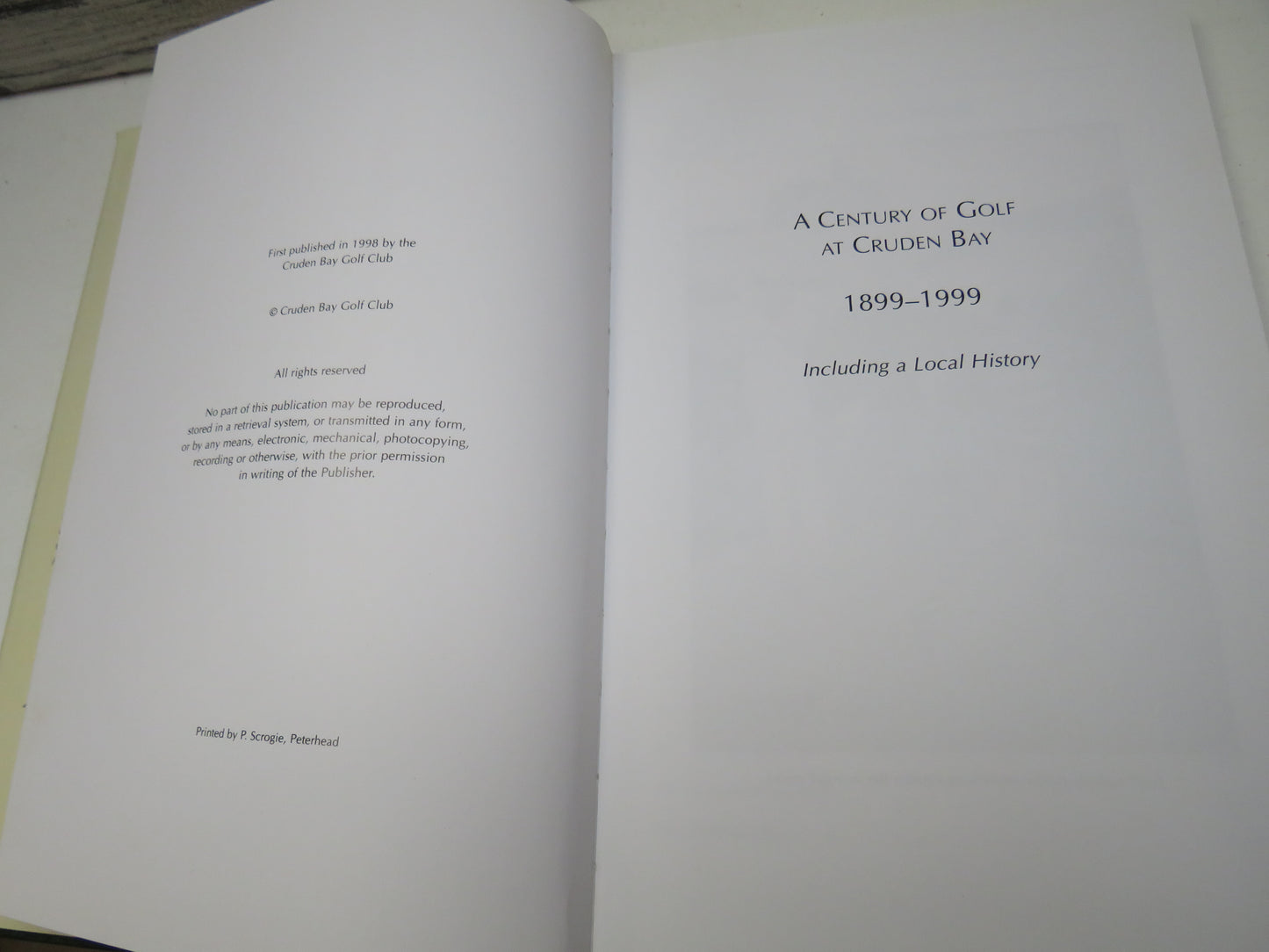 A Century of Golf at Cruden Bay 1899-1999 including a local history