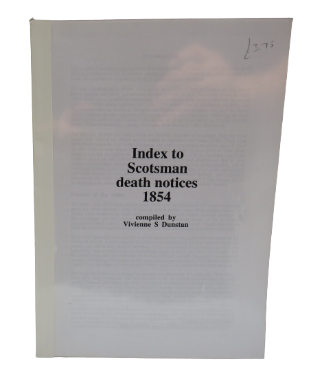 Index To Scotsman Death Notices 1854 Compiled By Vivienne S Dunstan 2000