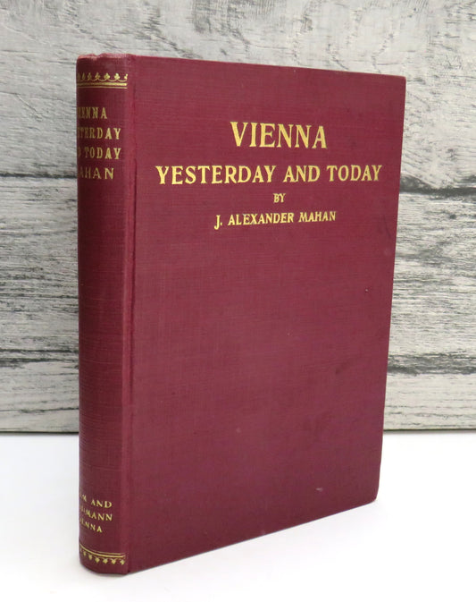 Vienna, Yesterday and Today by J. Alexander Mahan, 1929