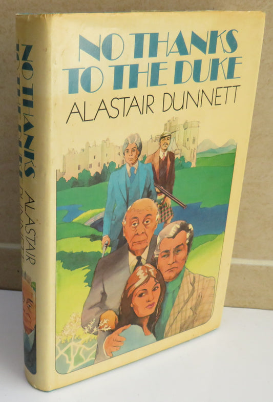 No Thanks To The Duke By Alastair Dunnett 1978