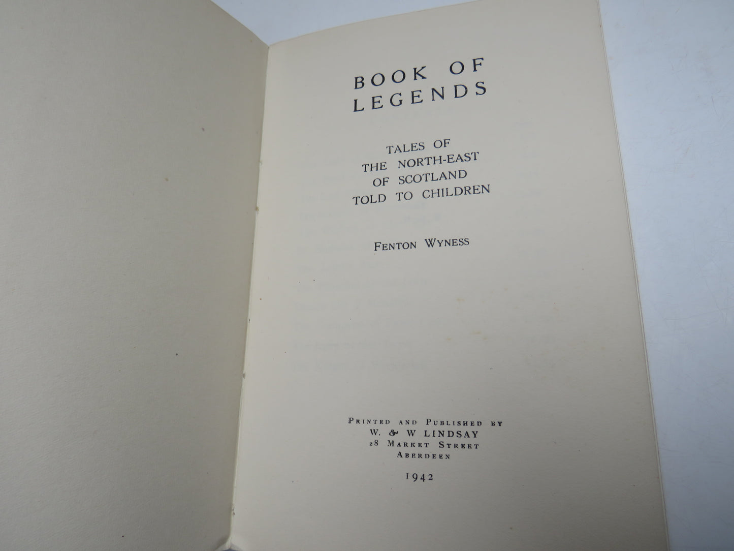 Book of Legends, Tales of the North-East of Scotland Told to Children by Fenton Wyness, 1942