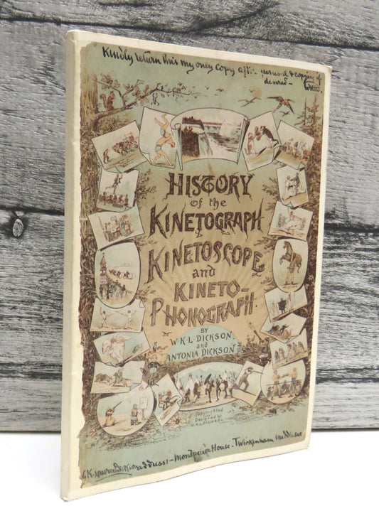 History of the Kinetograph, Kinetoscope and Kinetophonograph by W.K.L Dickson & Antonia Dickson, 2000