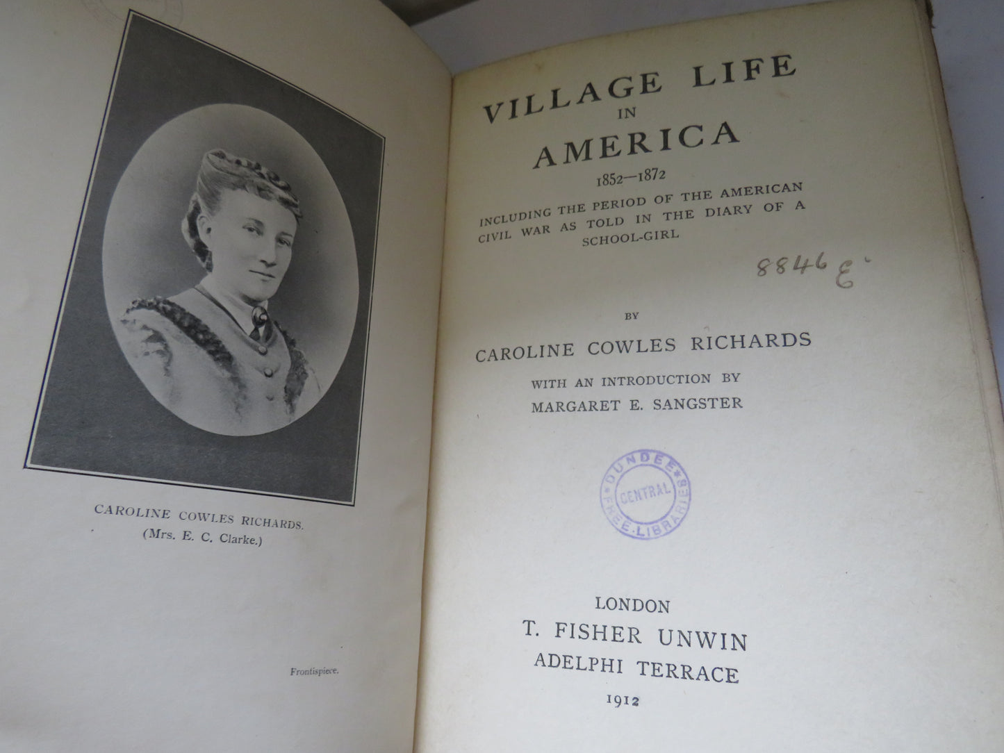 Village Life In America 1852-1872 Including The Period of the American Civil War as Told In The Diary of a School-Girl By Caroline Cowles Richards 1912