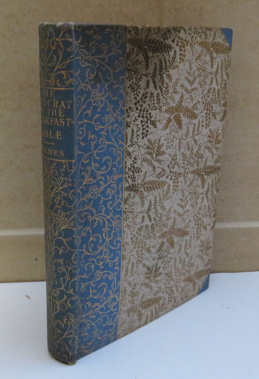 The Autocrat of the Breakfast-Table, Every Man His Own Boswell by Oliver Wendell Holmes