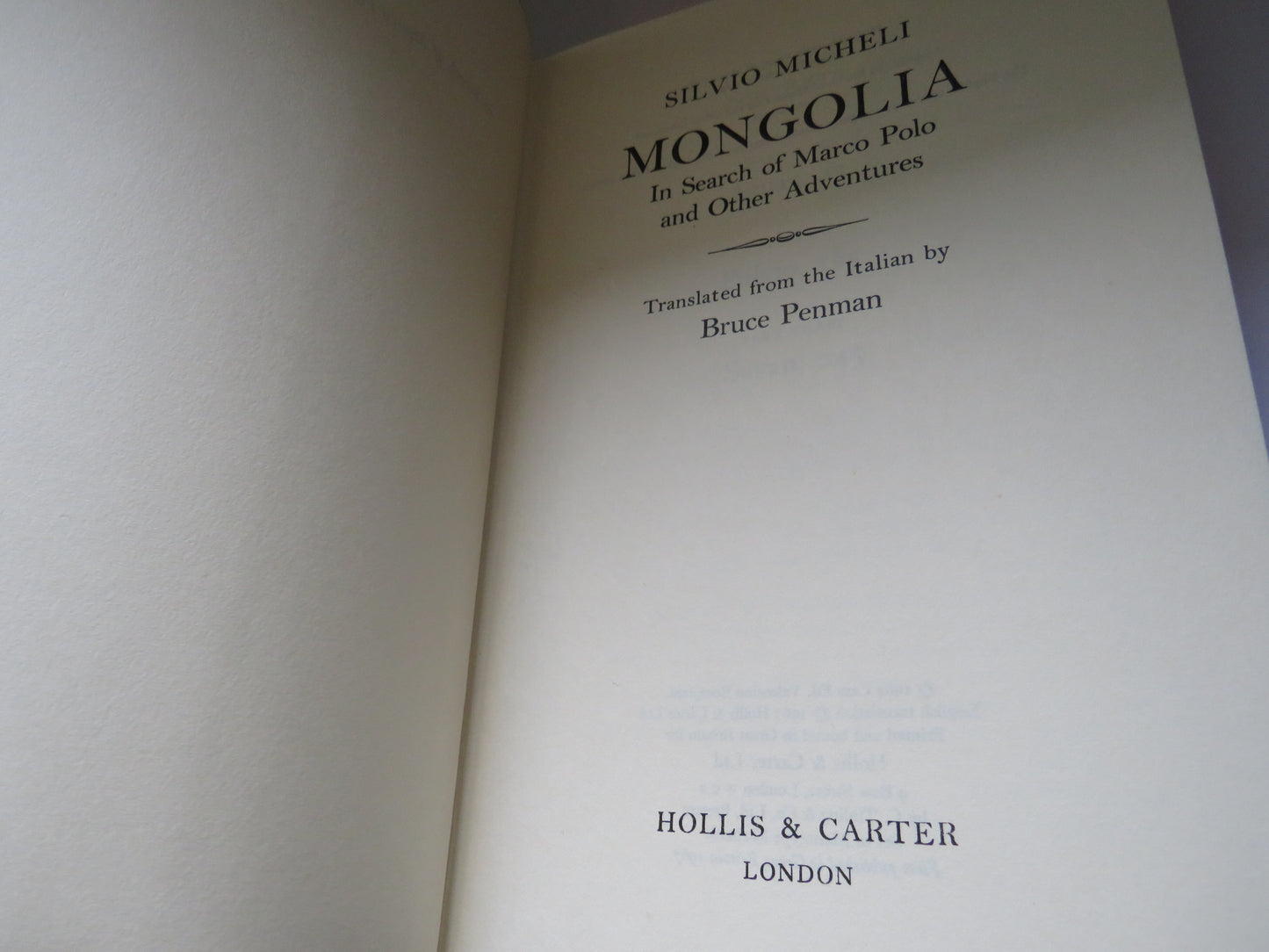 Mongolia In Search of Marco Polo and Other Adventures By Silvio Micheli Translated by Bruce Penman 1967