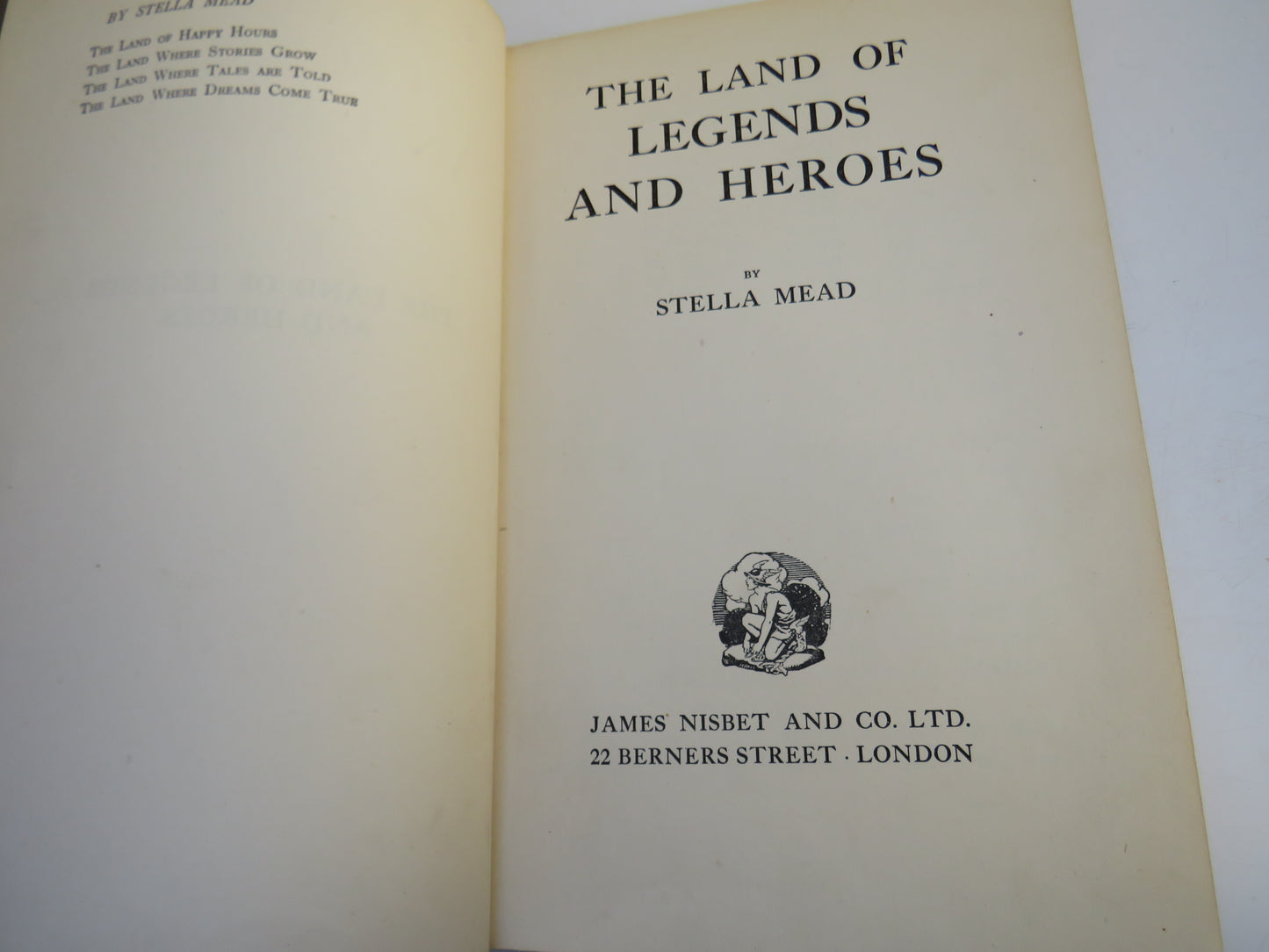 The Land Of Legends and Heroes By Stella Mead 1939