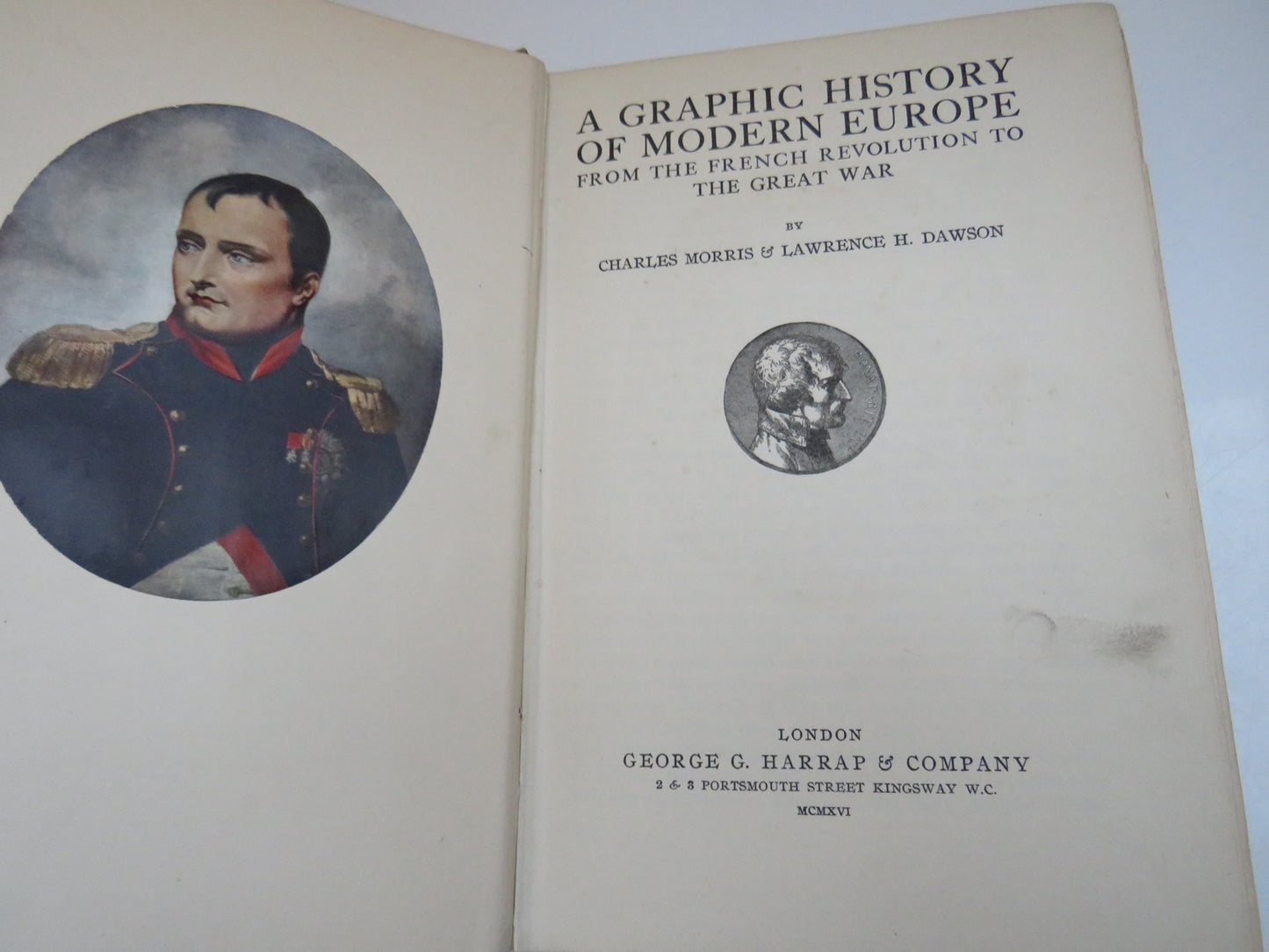 A Graphic History of Modern Europe From The French Revolution to the Great War By Charles Morris & Lawrence H. Dawson 1916