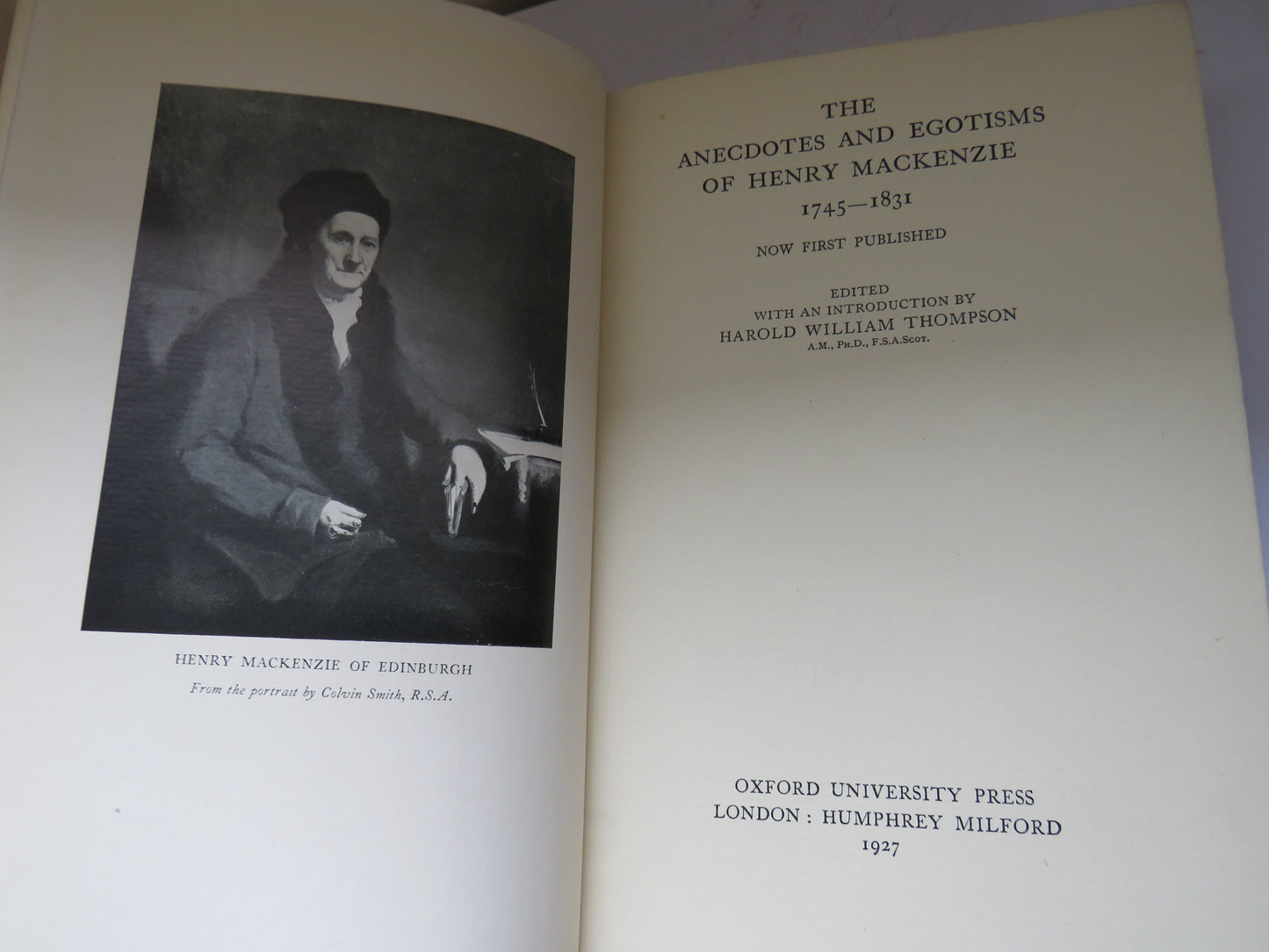 The Anecdotes and Egotisms of Henry Mackenzie 1745-1831 -- 1927