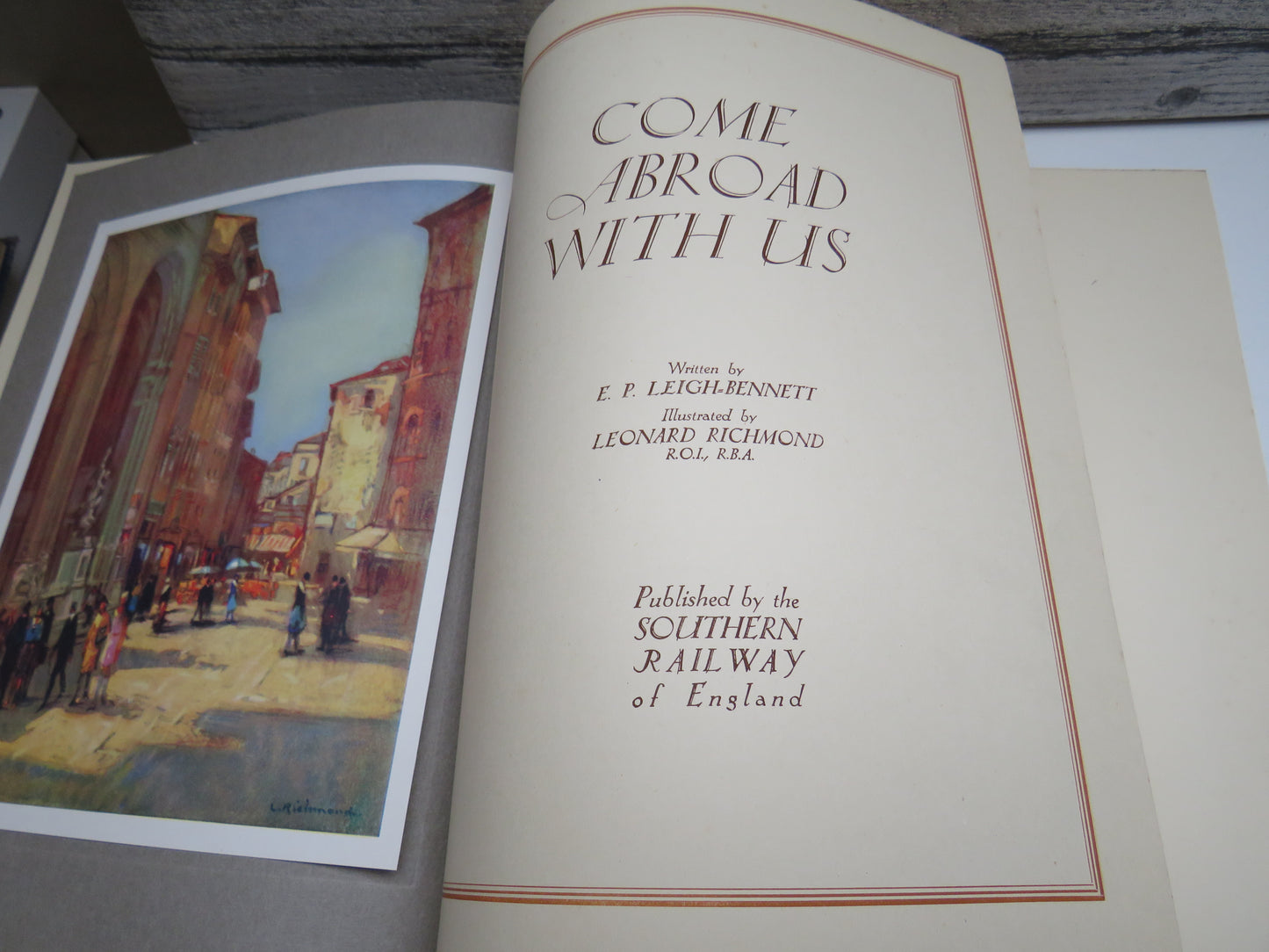Come Abroad With Us by E. P. Leigh-Bennett, Illustrated by Leonard Richmond, First Edition