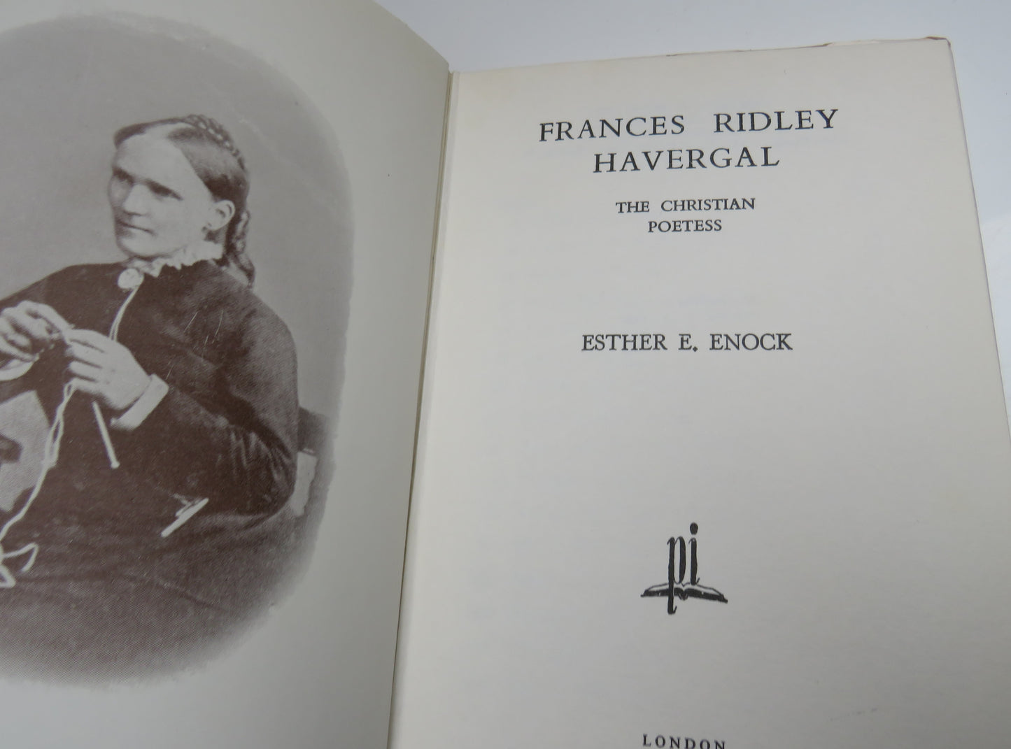 Frances Ridley Havergal The Christian Poetess By Esther E. Enock 1967