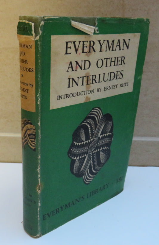 Everyman and Other Interludes Everyman's Library Edited By Ernest Rhys 1939