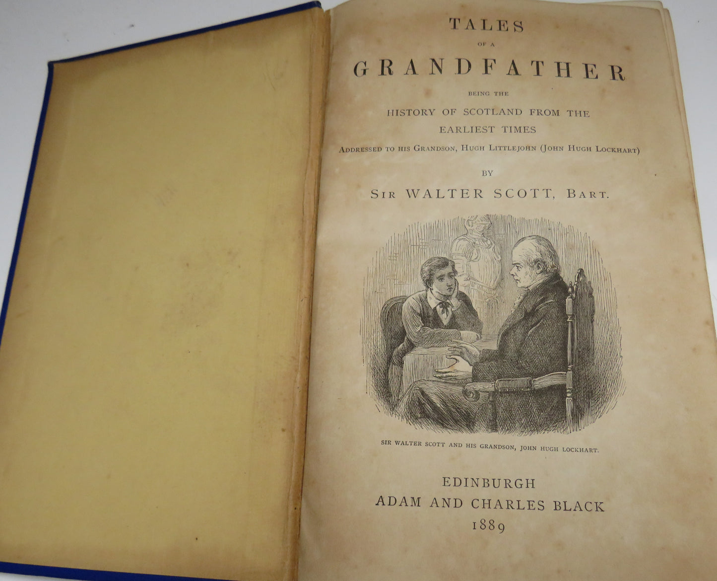 Tales Of A Grandfather Being The History Of Scotland From The Earliest Times By Sir Walter Scott 1889