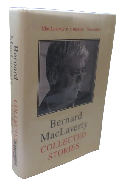 Collected Stories By Bernard MacLaverty 2013