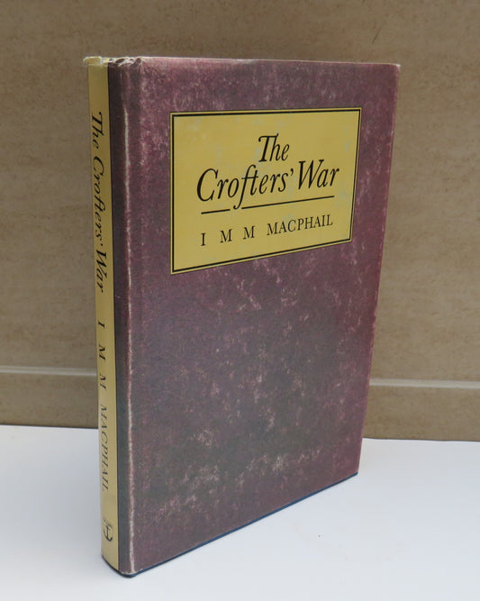 The Crofters' War By I M M MacPhail 1989