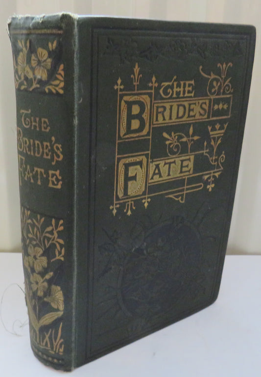 The Bride's Fate A Sequel To The Changed Brides By Mrs Emma D.E. N. Southworth