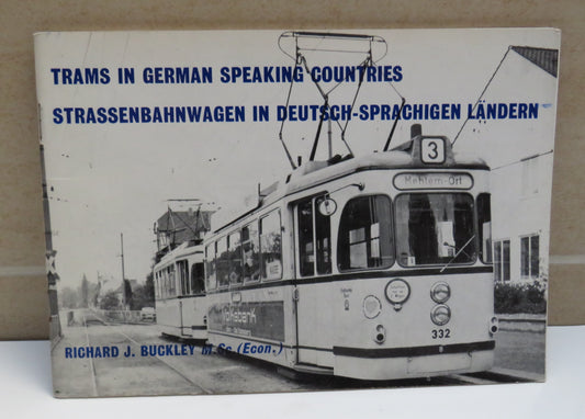 Trams In German Speaking Countries Strassenbahnwagen In Deutsch-Sprachigen Landern By Richard J. Buckley