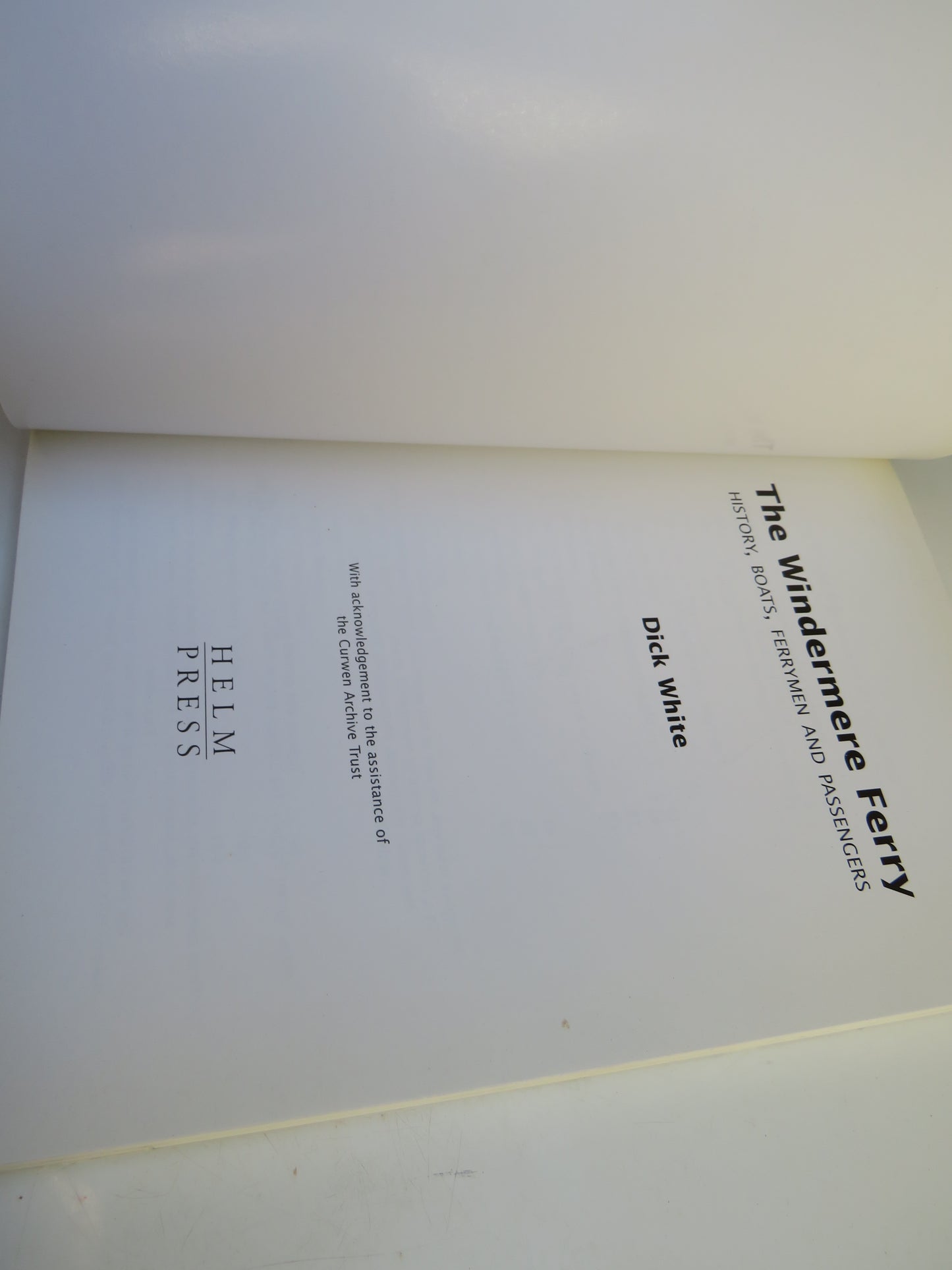 The Windermere Ferry History, Boats, Ferrymen and Passengers By Dick White