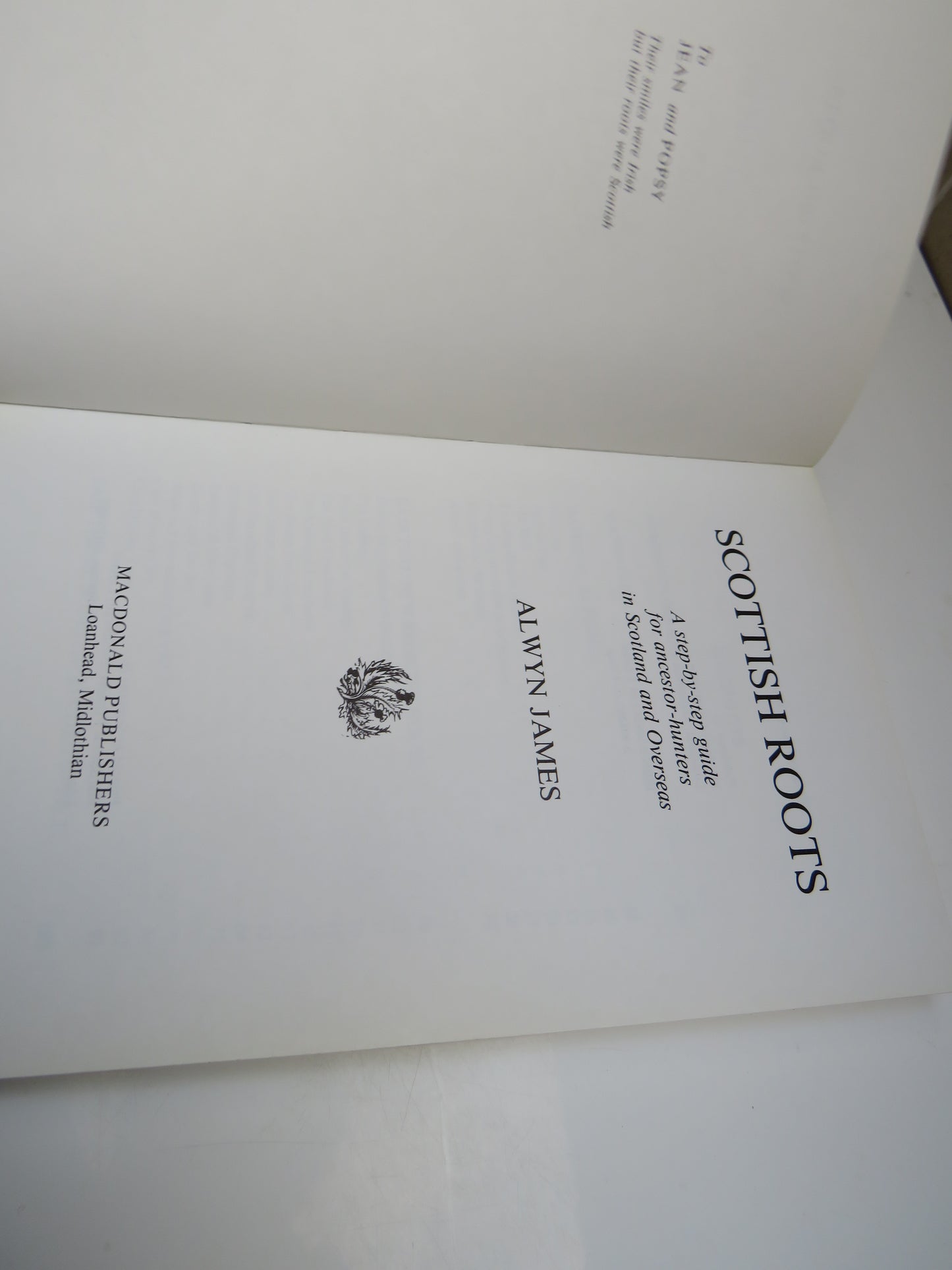 Scottish Roots A Step-By-Step Guide For Ancestor-Hunters In Scotland and Overseas By Alwyn James 1981