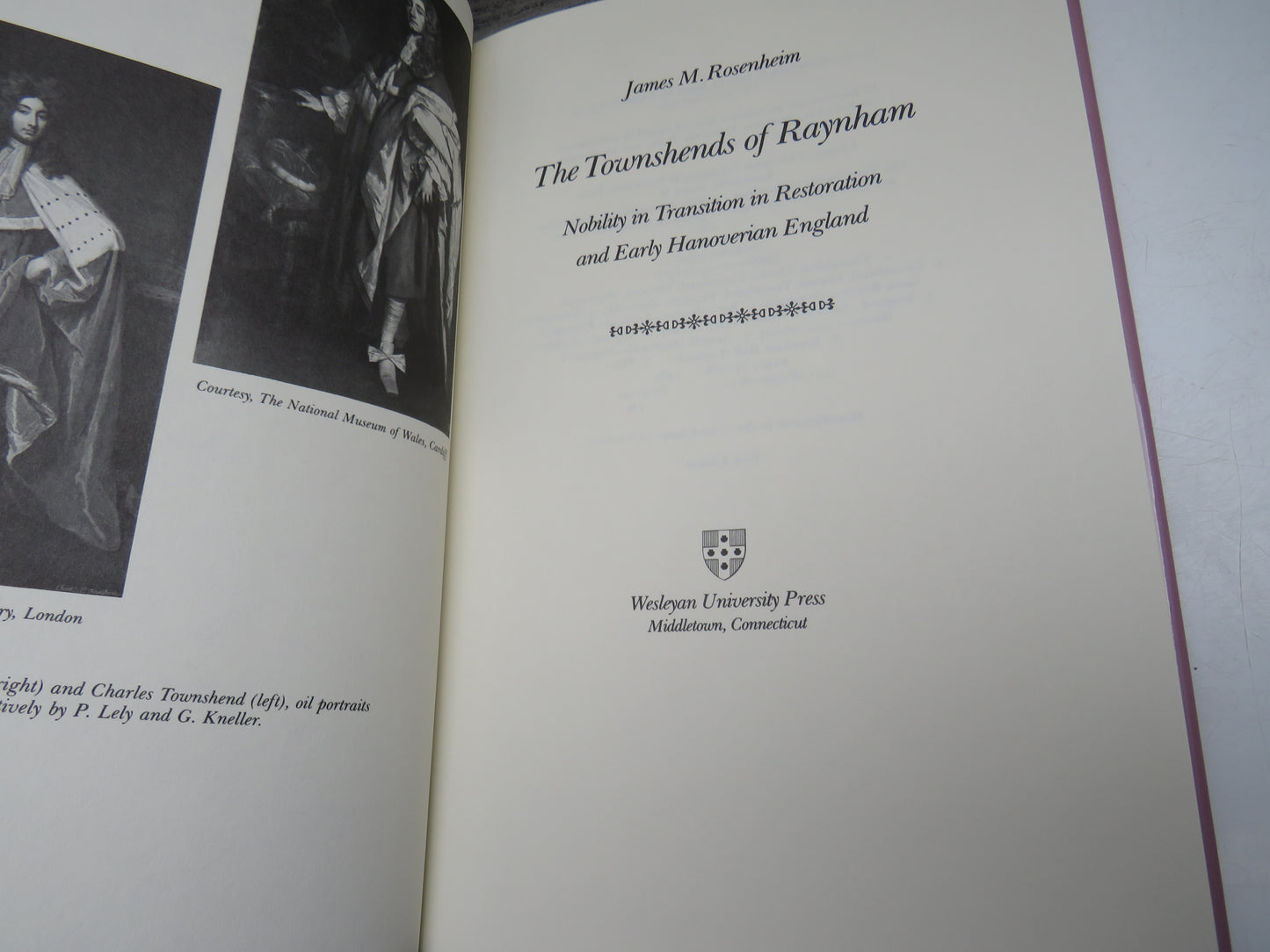 The Townshends of Raynham Nobility In Transition In Restoration and Early Hanoverian England By James M. Risenheim 1989
