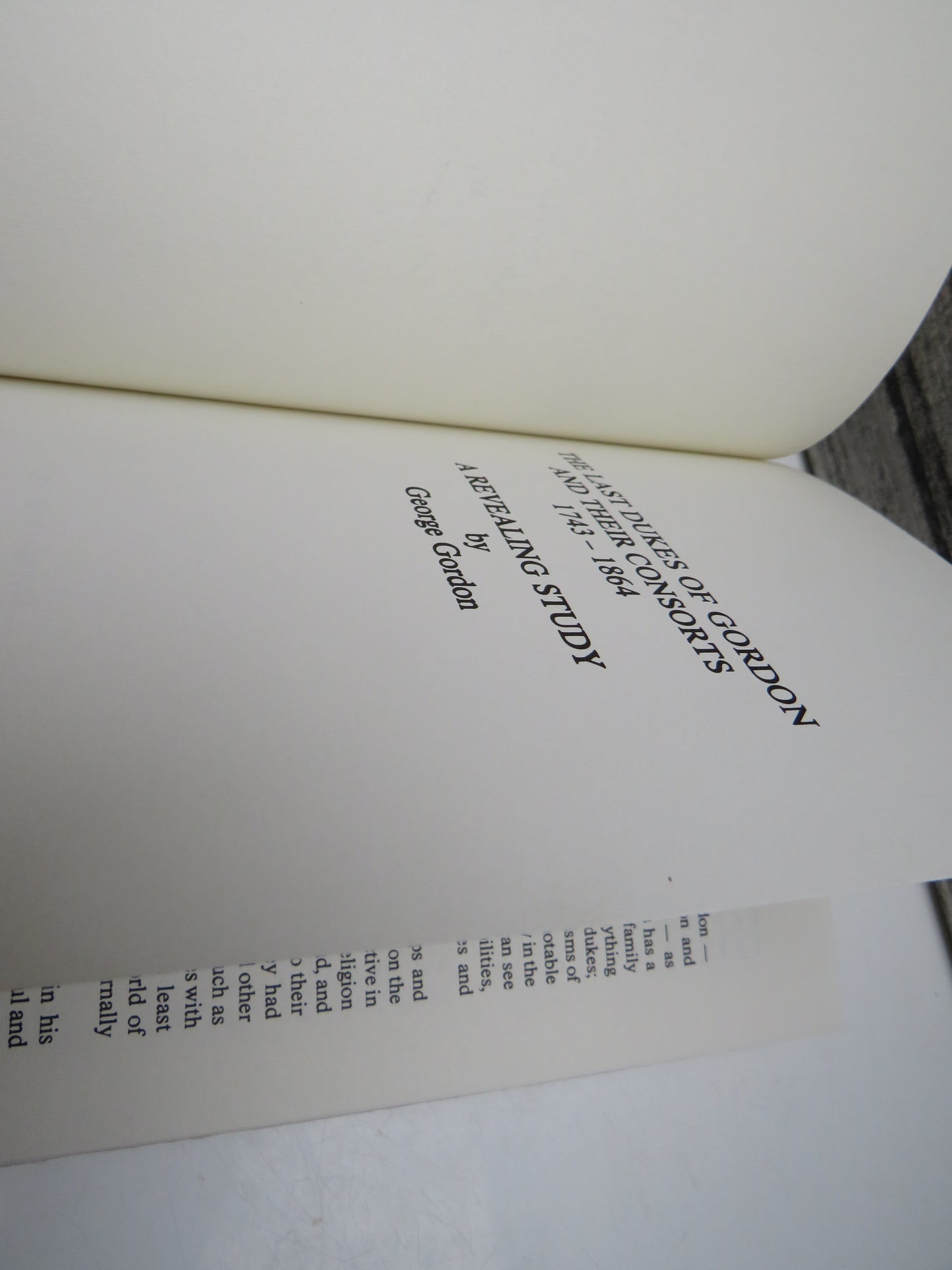 The Last Dukes of Gordon and Their Consorts 1743-1864 A Revealing Study By George Gordon 1980