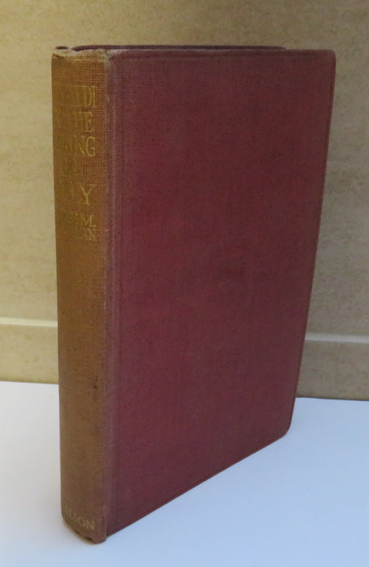 Garibaldi and the Making of Italy, June0NOvember, 1860 by George Macaulay Trevelyan, 1920