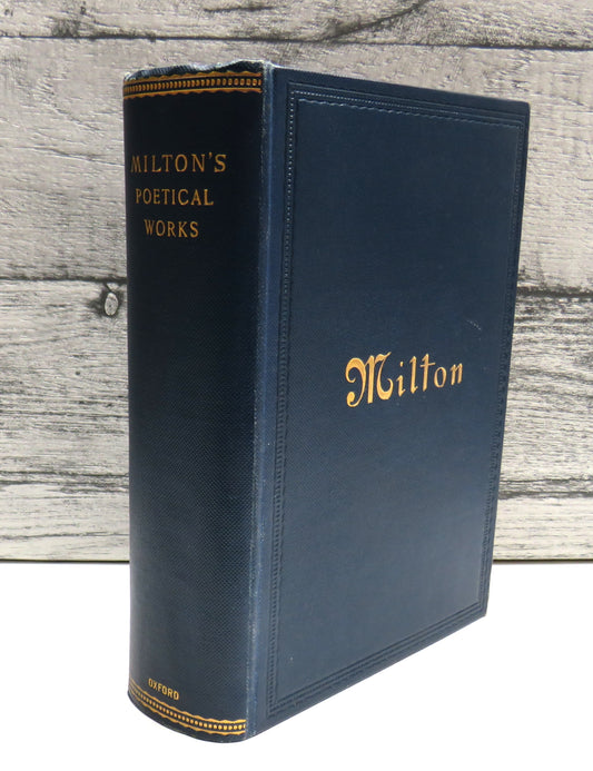 The Poetical Works of John Milton, edited after the original texts by the Rev. H. C. Beeching, 1900