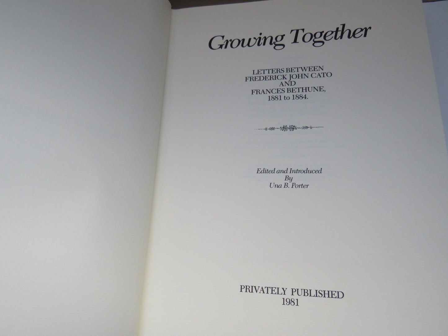 Growing Together Letters Between Frederick John Cato and Frances Bethune 1881-1884