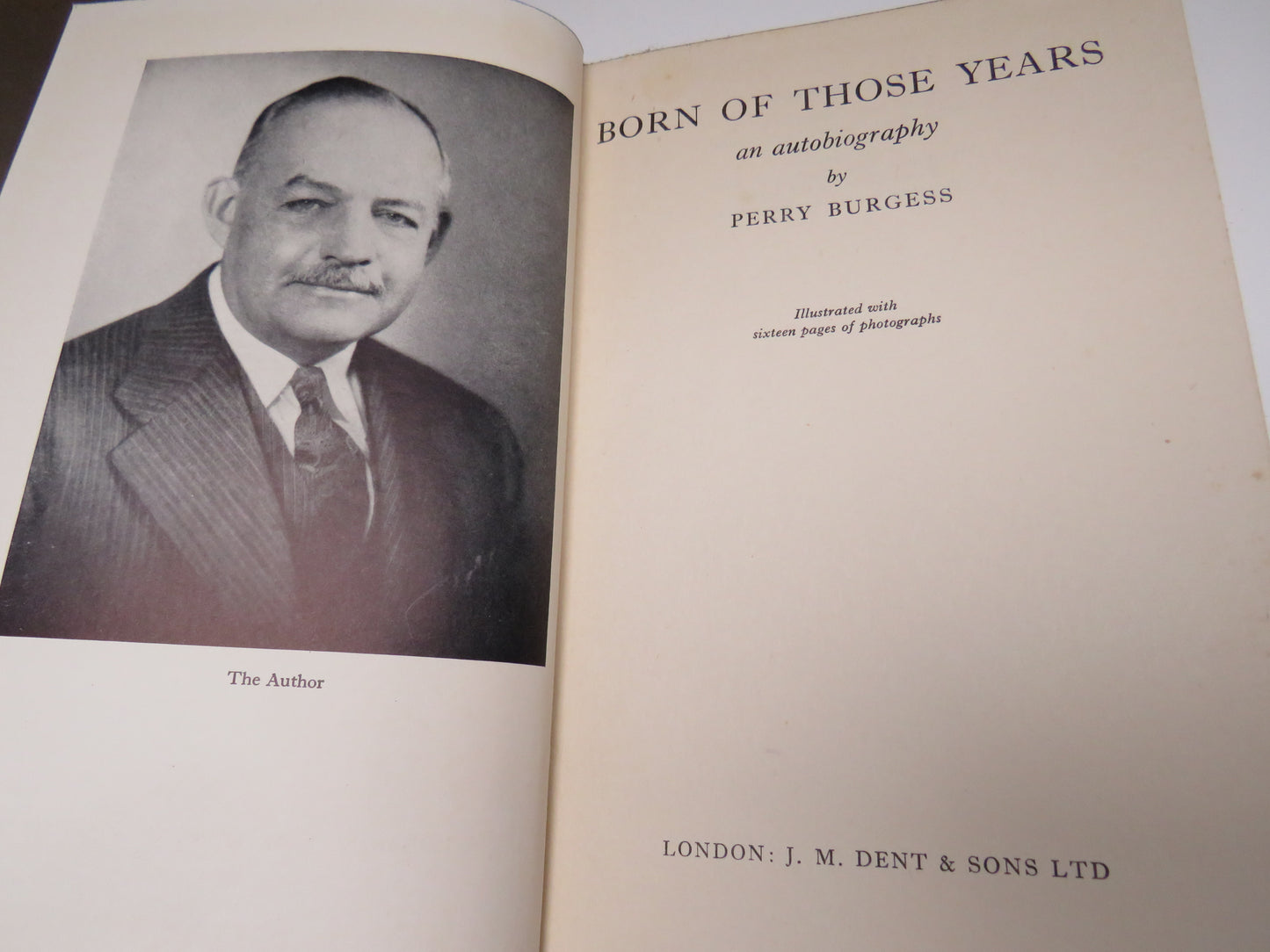 Born of Those Years An Autobiography By Perry Burgess 1952