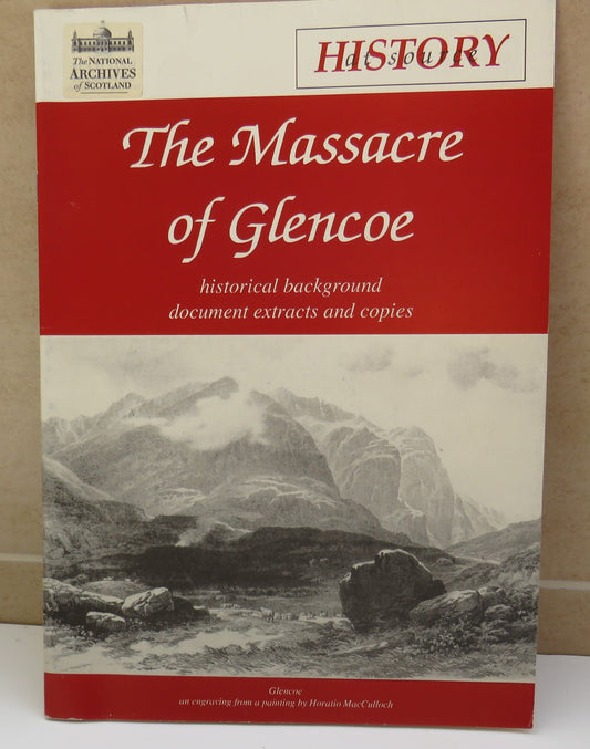 The Massacre of Glencoe Historical Background Document Extracts and Copies