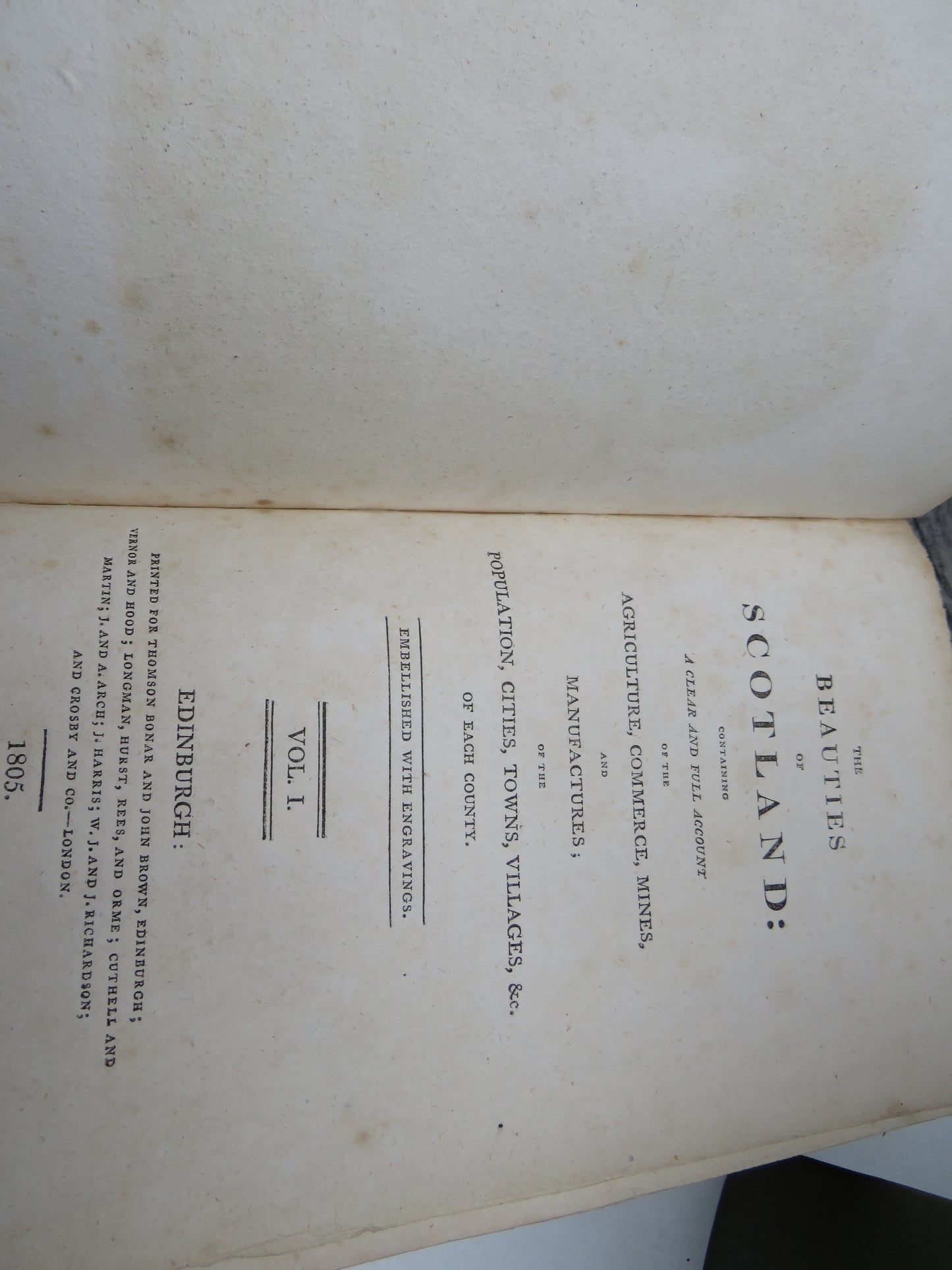 The Beauties of Scotland: Containing A Clear and Full Account of the Agriculture, Commerce, Mines and Manufactures; Population, Cities, Towns, Villages & of Each County Vol 1 - 5 1805- 1808