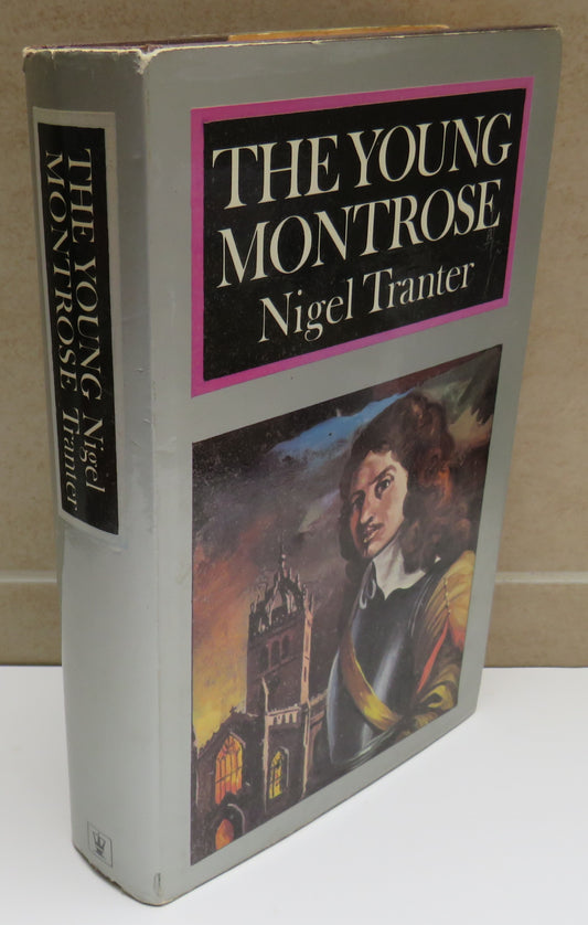 The Young Montrose A Novel By Nigel Tranter 1972