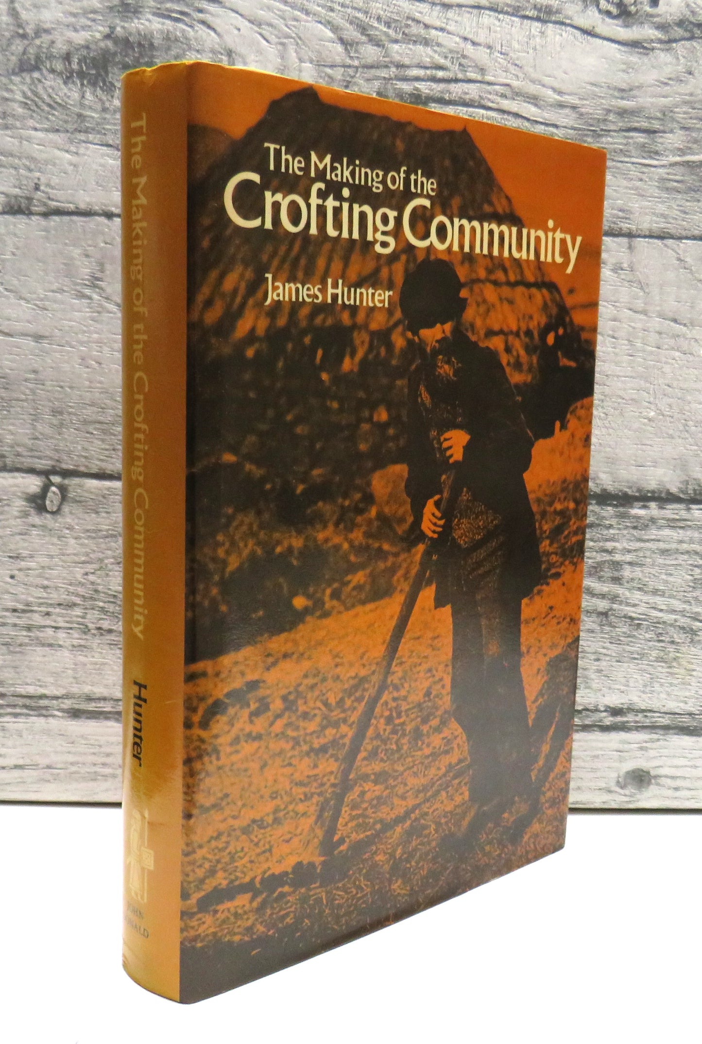 The Making of The Crofting Community By James Hunter 1976