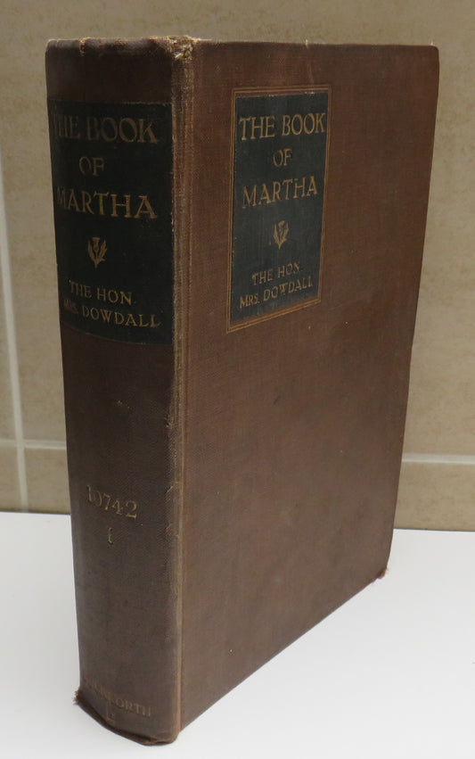 The Book of Martha By The Hon. Mrs Dowdall With A Frontispiece By Augustus John 1913