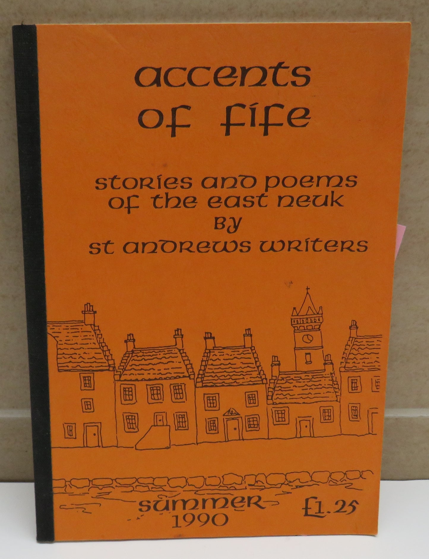 Accents of Fife Stories and Poems of the East Neuk by St Andrews Writers Volume 5 1990