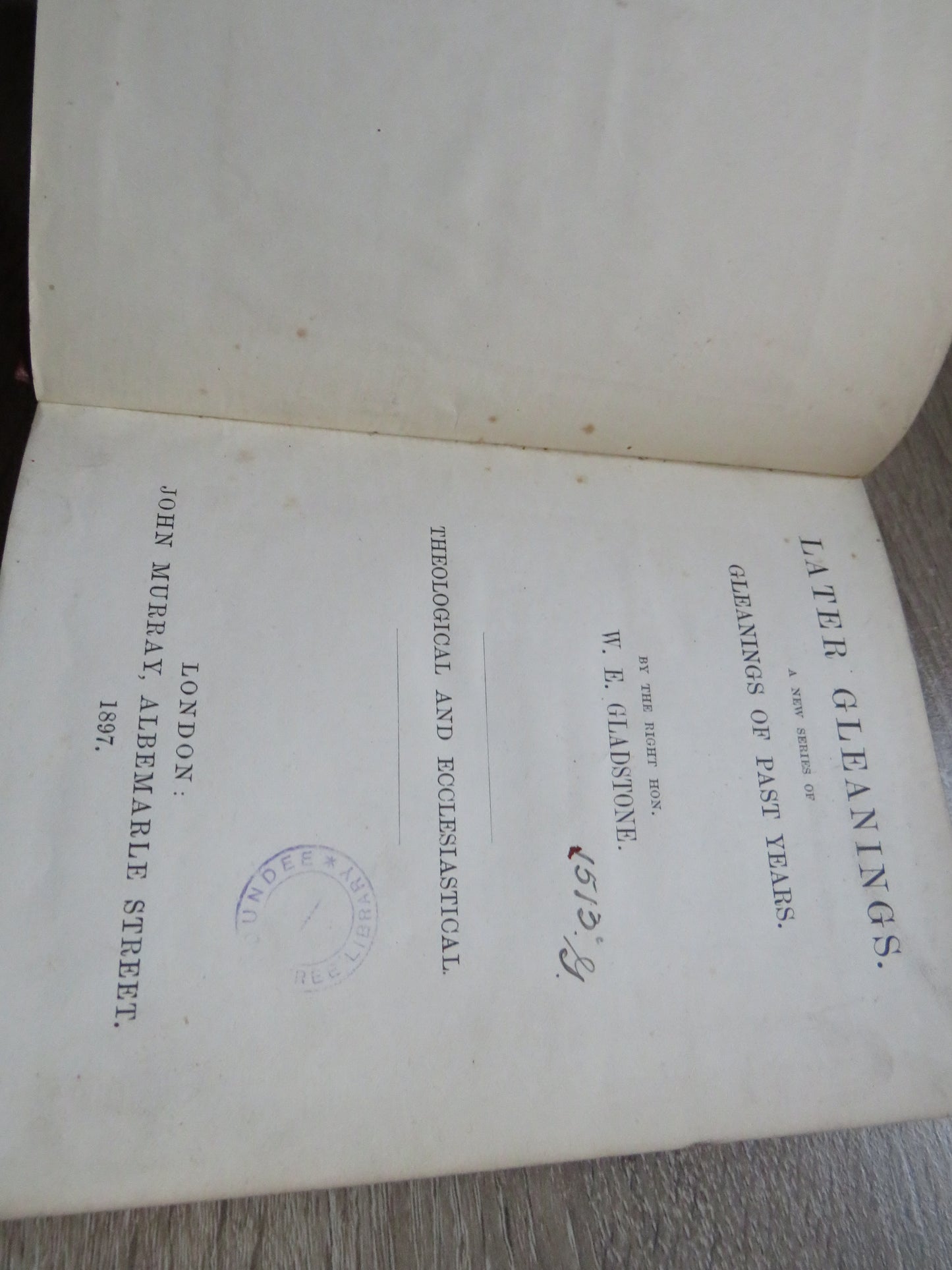 Gleanings of Past Years 1885-96 By The Right Hon W. E. Gladstone Vol VIII Theological and Ecclesiastical 1897