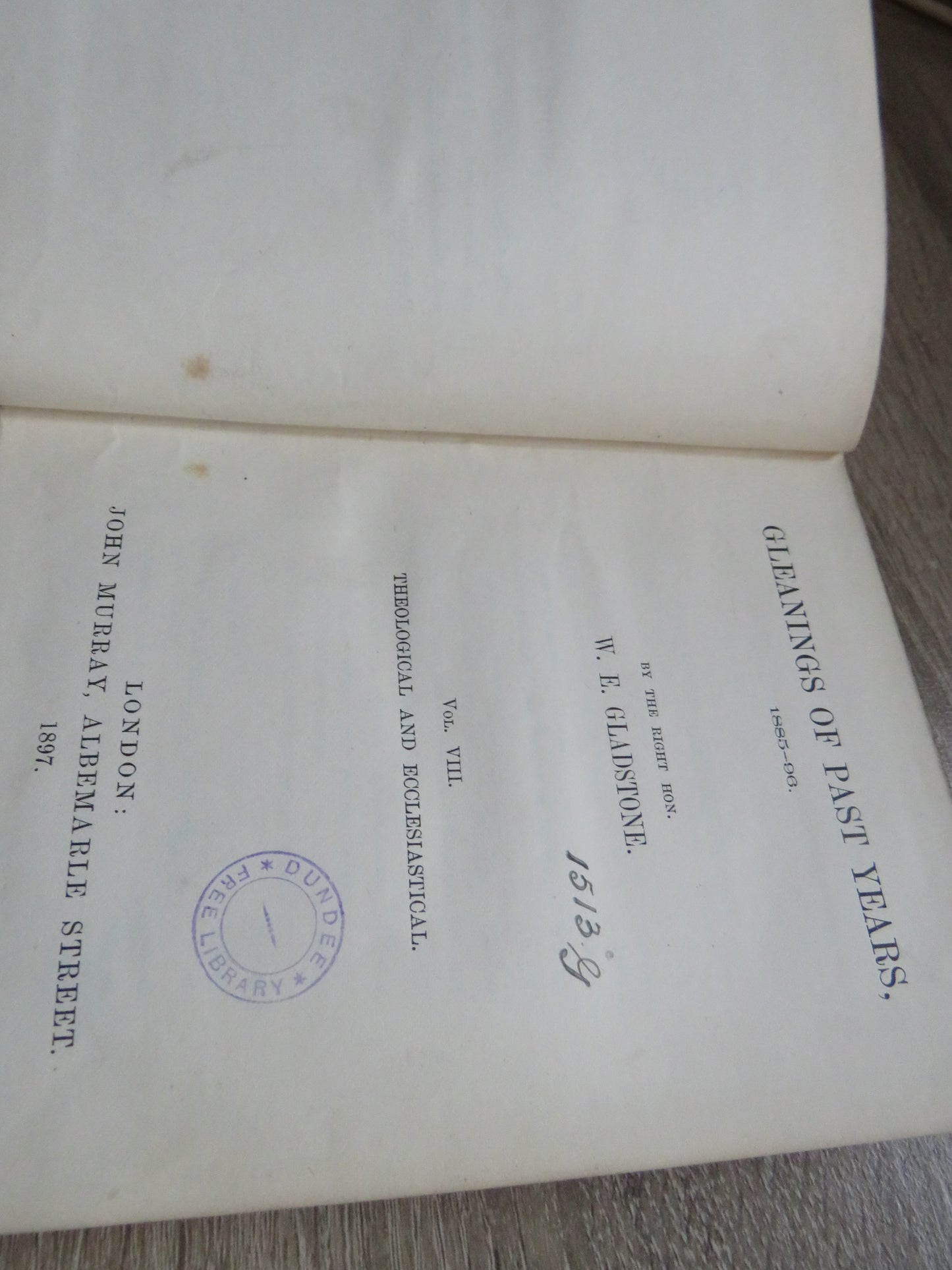 Gleanings of Past Years 1885-96 By The Right Hon W. E. Gladstone Vol VIII Theological and Ecclesiastical 1897