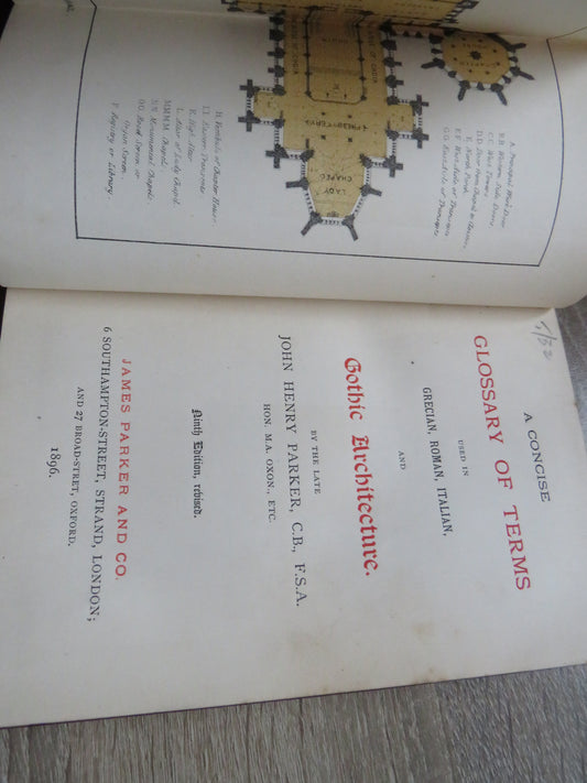 A Concise Glossary of Terms Used In Grecian, Roman, Italian and Gothic Architecture By The Late John Henry Parker 1896
