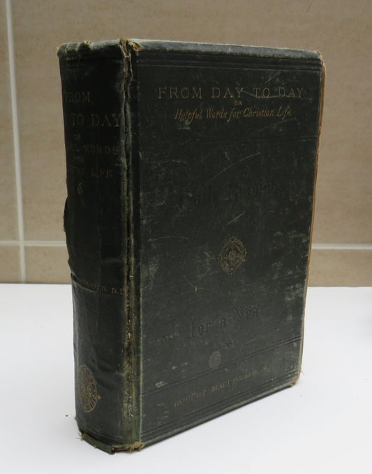 From Day To Day Or Helpful Words For Christian Life By Robert MacDonald 1886