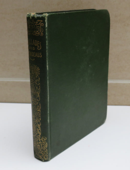 Ballades and Rondeaus, Chants Royal, Sestinas, Villanelles & Selected By Gleeson White