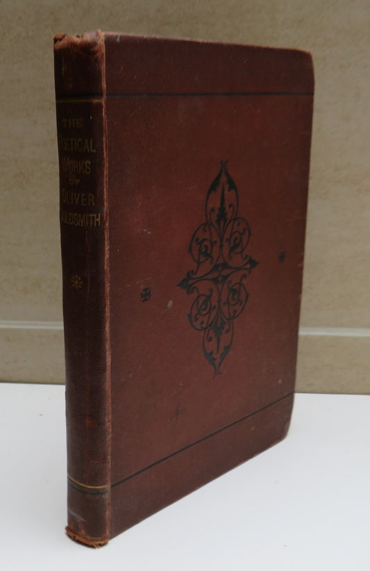 The Poetical Works Of Oliver Goldsmith: With A Notice Of His Life and Genius By E.F Blanchard