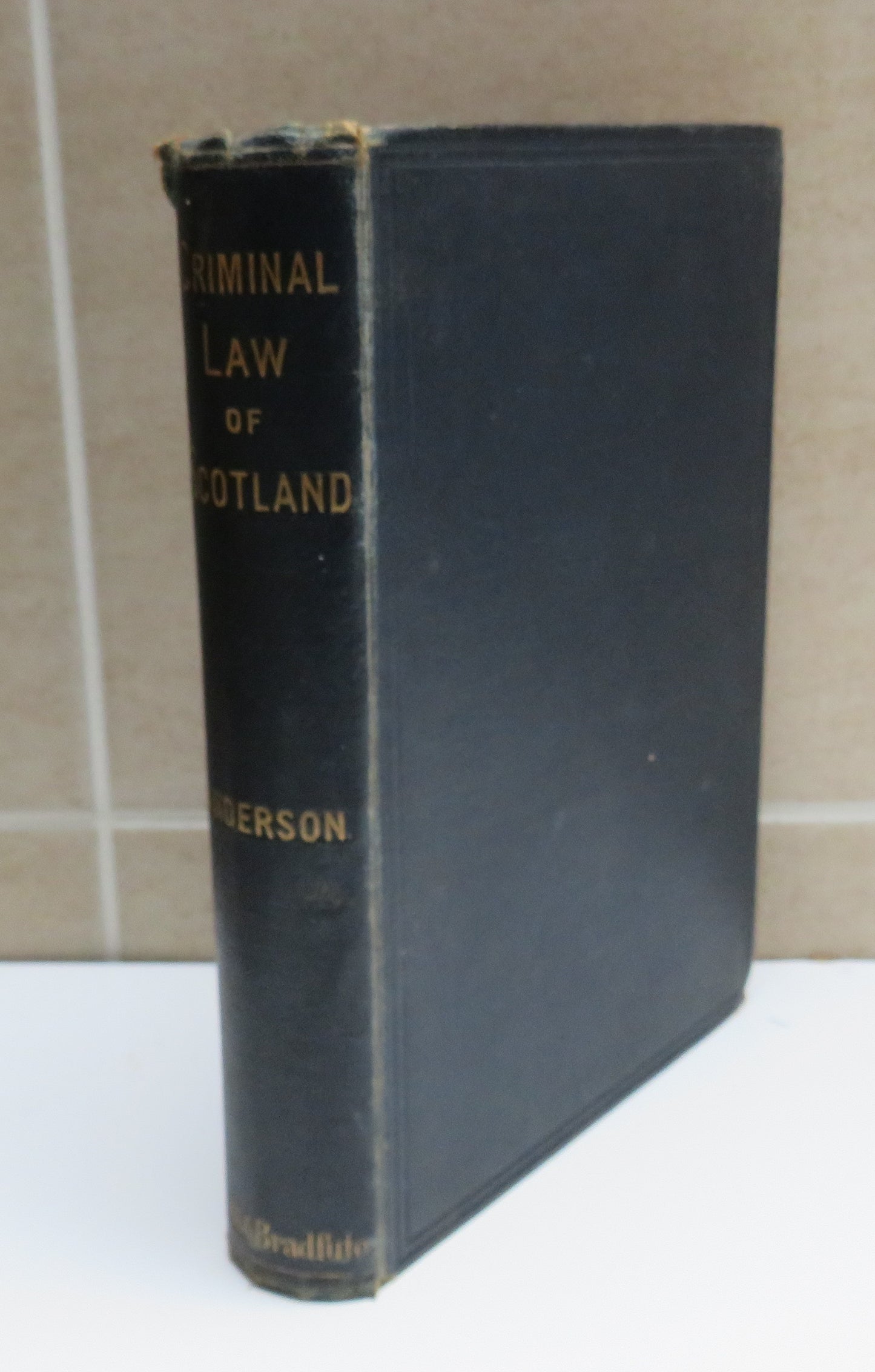 The Criminal Law Of Scotland By A.M. Anderson 1892