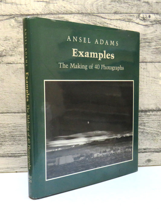 Examples, The Making of 40 Photographs by Ansel Adams 1983 First edition (Modern Photography Book) book cover