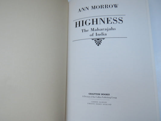 Highness The Maharajahs of India By Ann Morrow 1986