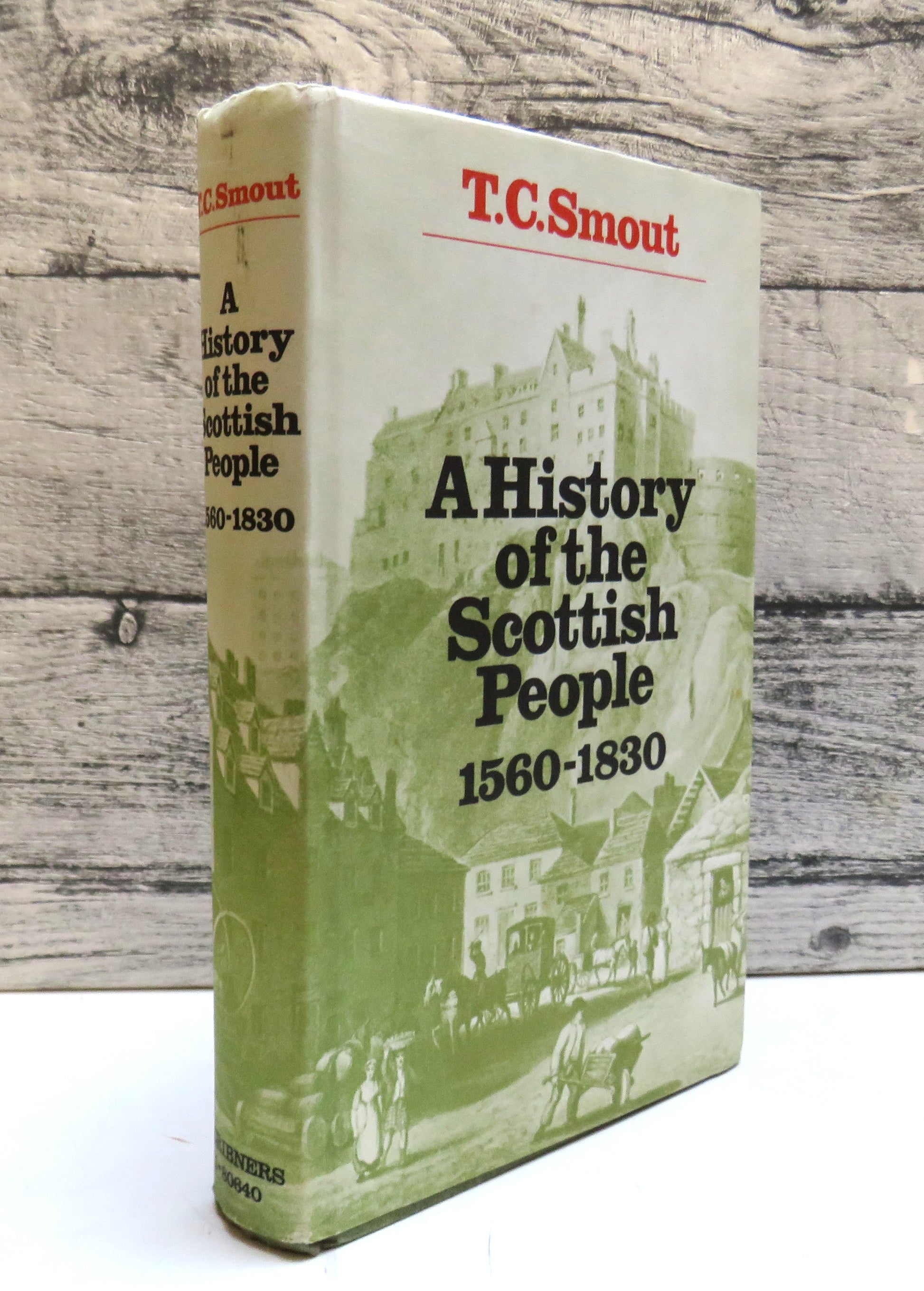 A History of the Scottish People 1560-1830 By T.C. Smout 1969 Author Signed (Modern Scottish History) book cover