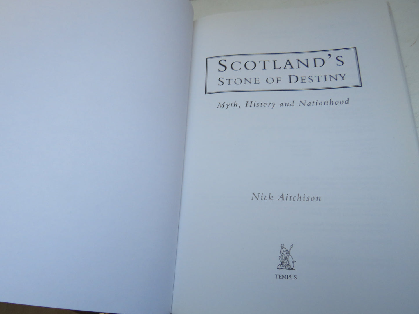 Scotland's Stone of Destiny Myth, History and Nationhood By Nick Aitchison 2000
