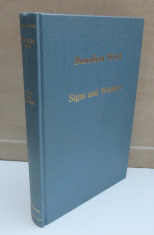 Signs and Wonders, Saints, Miracles & Prayers from the 4th Century to the 14th, by Benedicta Ward, 1992