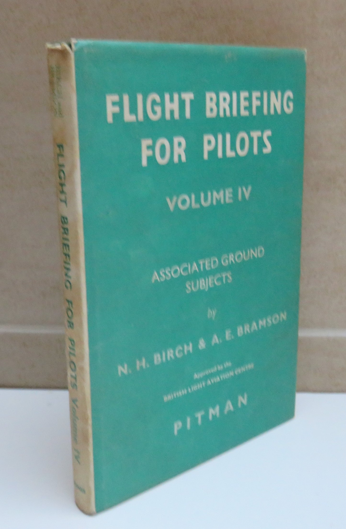 Flight Briefing For Pilots by N. H. Birch & A. E. Bramson, Volume IV, 1968